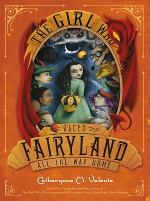 cover image of The Girl Who Raced Fairyland All the Way Home
